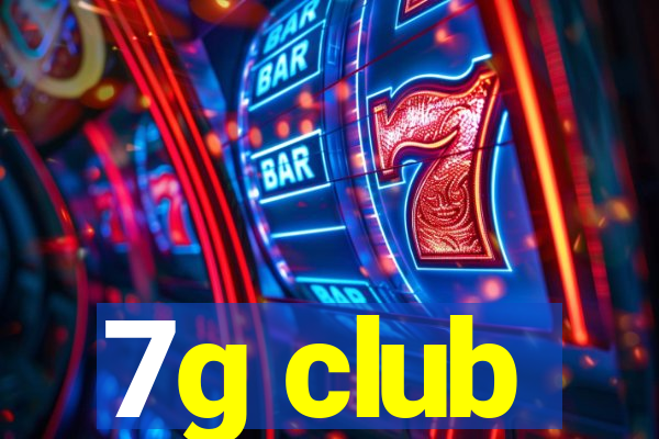 7g club